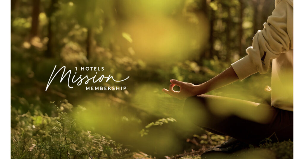 1 hotels mission membership a transformative loyalty program.jpg